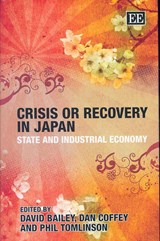 Crisis or Recovery in Japan - David Bailey ; Dan Coffey ; Phil Tomlinson - 9781845420956