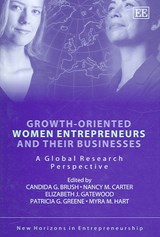 Growth-oriented Women Entrepreneurs and their Businesses - Candida G. Brush ; Nancy M. Carter ; Elizabeth J. Gatewood ; Patricia G. Greene ; Myra M. Hart - 9781845422899