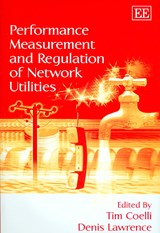 Performance Measurement and Regulation of Network Utilities - Tim Coelli ; Denis Lawrence - 9781845423179