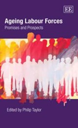 Ageing Labour Forces - Philip Taylor - 9781845424251
