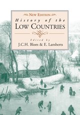 History of the Low Countries - J. C. H. Blom ; E. Lamberts - 9781845452728