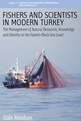 Fishers & Scientists in Modern Turkey - KNUDSEN,  Stale - 9781845453756