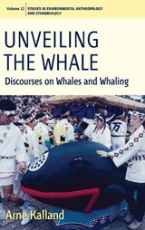 Unveiling the Whale - Arne Kalland - 9781845455811
