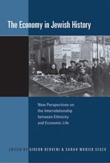 The Economy in Jewish History - Gideon Reuveni ; Sarah Wobick-Segev - 9781845457747