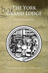 The York Grand Lodge - HARRISON,  David (Dac Beachcroft Llp) - 9781845496296