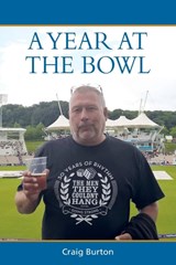 A Year at the Bowl - Craig Burton - 9781845497040