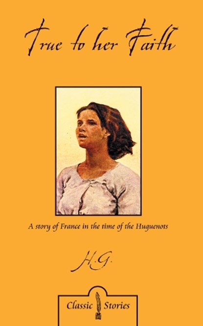 True to Her Faith, H.G.L. Peels - Paperback - 9781845502201