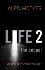 Life 2: The Sequel - Alec Motyer - 9781845503437