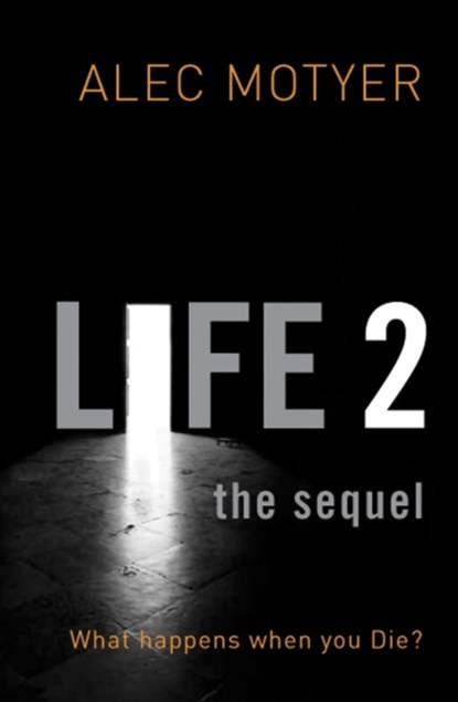 Life 2: The Sequel, Alec Motyer - Paperback - 9781845503437