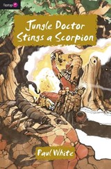 Jungle Doctor Stings a Scorpion - WHITE,  Paul - 9781845503901