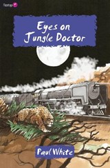 Eyes on Jungle Doctor - WHITE,  Paul - 9781845503932