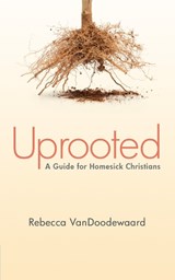 Uprooted - Rebecca VanDoodewaard - 9781845509644