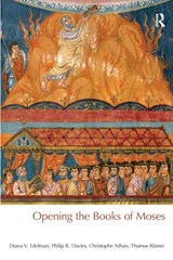 Opening the Books of Moses - Diana V. Edelman ; Philip R. Davies ; Christophe Nihan ; Thomas Romer - 9781845536855