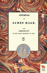 JOURNAL OF JAMES HALELate Sergeant in the Ninth Regiment of Foot (1803-1814) - JAMES HALE,  Sergeant - 9781845747442