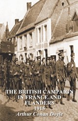 The British Campaign in France & Flanders 1915 - Arthur (Trinity College Dublin) Conan Doyle - 9781845748432