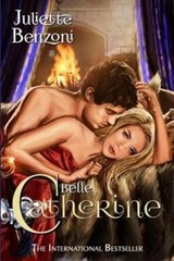Catherine: Belle Catherine - Juliette Benzoni - 9781845831233