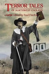 Terror Tales of Northwest England - Paul Finch - 9781845831332