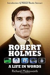 Robert Holmes: A Life In Words - Richard Molesworth - 9781845831400