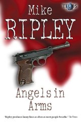 Angels in Arms - Mike Ripley - 9781845831738
