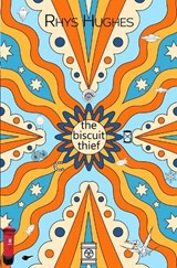 The Biscuit Thief - Rhys Hughes - 9781845832667