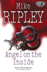Angel on the Inside - Mike Ripley - 9781845838799
