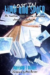 Lost in Time and Space: An Unofficial Guide to the Uncharted Journeys of Doctor Who - Matthew Elliott - 9781845839819
