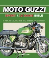 Moto Guzzi Sport & Le Mans Bible - FALLOON,  Ian - 9781845840648