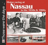 Motor Racing at Nassau in the 1950s and 1960s - Terry O'Neil - 9781845841980