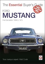 Ford Mustang - First Generation 1964 to 1973 - Matt Cook - 9781845844479