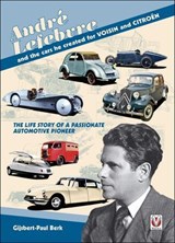 André Lefebvre and the cars he created for VOISIN and CITROËN - Gijsbert-Paul Berk - 9781845844646
