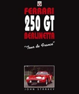 Ferrari 250 GT Berlinetta - John Starkey - 9781845847531
