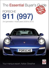Porsche 911 (997) - Second Generation Models 2009 to 2012 - Adrian Streather - 9781845848668