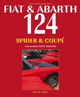 Fiat & Abarth 124 Spider & Coupe - Johnny Tipler - 9781845849979
