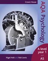 Crown House AQA Psychology - Nigel Holt ; Rob Lewis - 9781845909741