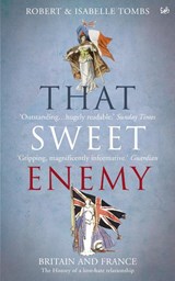 That Sweet Enemy - Isabelle Tombs ; Robert Tombs - 9781845951085