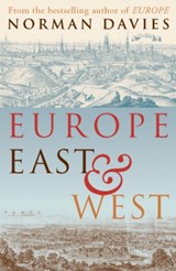 Europe East and West - Norman Davies - 9781845952273