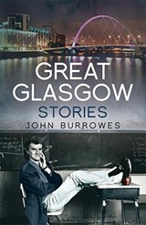 Great Glasgow Stories - John Burrowes - 9781845966782