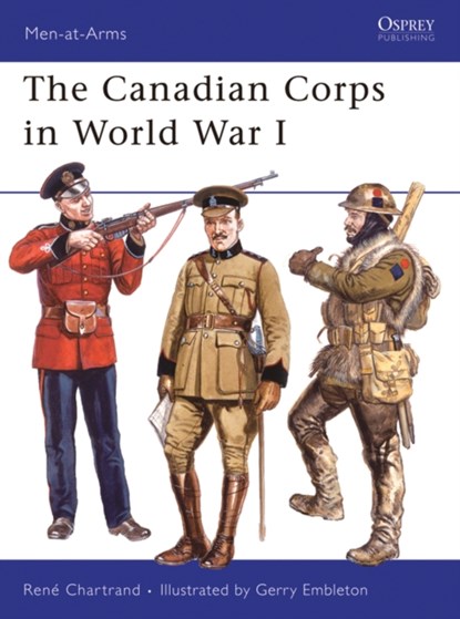 The Canadian Corps in World War I, Rene (Author) Chartrand - Paperback - 9781846031861