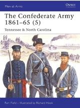 The Confederate Army 1861-65 (5) - FIELD,  Ron - 9781846031878