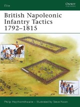 British Napoleonic Infantry Tactics 1792-1815 - Philip Haythornthwaite - 9781846032226