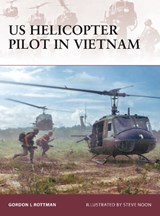 US Helicopter Pilot in Vietnam - Gordon L. Rottman - 9781846032295