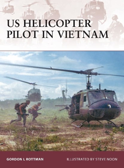US Helicopter Pilot in Vietnam, Gordon L. Rottman - Paperback - 9781846032295