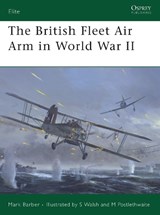 The British Fleet Air Arm in World War II - BARBER,  Mark - 9781846032837