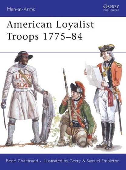 American Loyalist Troops 1775-84, CHARTRAND,  Rene - Paperback - 9781846033148