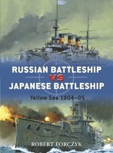 Russian Battleship vs Japanese Battleship - FORCZYK,  Robert - 9781846033308