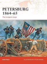 Petersburg 1864-65 - FIELD,  Ron - 9781846033551