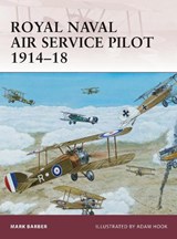 Royal Naval Air Service Pilot 1914-18 - Mark Barber - 9781846039492