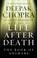 Life After Death, Dr Deepak Chopra - Paperback - 9781846041006