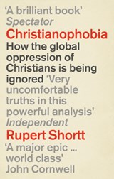 Christianophobia - Rupert Shortt - 9781846042775