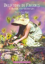 Believing In Faeries - Marcia Zina Mager - 9781846042935